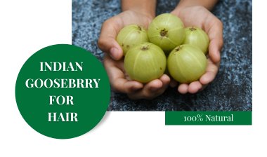 INDIAN GOOSEBERRY FOR HAIR CARE