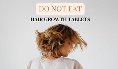 Do Not Eat Hair Growth Tablets