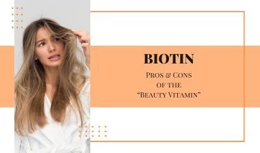 Biotin: The Pros and Cons of the "Beauty Vitamin"